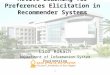Active Learning for Preferences Elicitation in Recommender Systems Lior Rokach Department of Information System Engineering :