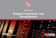 Budget Preparation and Development Basic Budget Construction Budget Preparation and Development Module 4