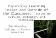 Expanding Learning Inside and Outside of the Classroom: Issues of culture, pedagogy, and technology Tom Hinckley College of Forest Resources