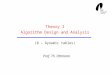 Theory I Algorithm Design and Analysis (8 – Dynamic tables) Prof. Th. Ottmann