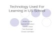 Technology Used For Learning in US School Nicole LeClair Jeannie Richardson Danielle Sousa Tera Stoutenger Christie VanPatten