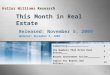 1 Keller Williams Research This Month in Real Estate Released: November 5, 2009 Updated: November 9, 2009 Commentary…………………………………….2 The Numbers That Drive