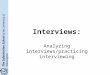 The Information School of the University of Washington Interviews: Analyzing interviews/practicing interviewing