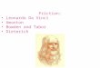 Friction: Leonardo Da Vinci Amonton Bowden and Tabor Dieterich