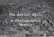 Berlin 1945 – 80% of the city’s buildings had been destroyed. The Berlin Wall: A Photographic Memoir