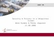 WAWC’08 Security & Privacy in a Ubiquitous Screen Were Oyomno & Pekka Jäppinen 21.08.2008