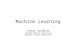 Machine Learning Tuomas Sandholm Carnegie Mellon University Computer Science Department