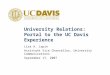University Relations: Portal to the UC Davis Experience Lisa A. Lapin Assistant Vice Chancellor, University Communications September 17, 2007