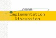 ORDB Implementation Discussion. From RDB to ORDB Issues to address when adding OO extensions to DBMS system