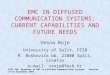 COST 286 Workshop on EMC in Diffused Communication Systems, Wroclow 17/18 September 2003 EMC IN DIFFUSED COMMUNICATION SYSTEMS: CURRENT CAPABILITIES AND