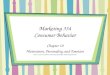 Marketing 334 Consumer Behavior Chapter 10 Motivation, Personality, and Emotion Based on Consumer Behavior, 10th edition by Hawkins, Mothersbaugh and Best