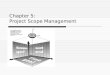 Chapter 5: Project Scope Management. 2303KM Project management Learning Objectives 1.Understand the elements that make good project scope management important