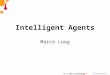 Ai in game programming it university of copenhagen Intelligent Agents Marco Loog