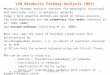 20. Lecture WS 2008/09Bioinformatics III1 V20 Metabolic Pathway Analysis (MPA) Metabolic Pathway Analysis searches for meaningful structural and functional