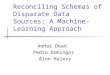 Reconciling Schemas of Disparate Data Sources: A Machine-Learning Approach AnHai Doan Pedro Domingos Alon Halevy