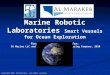 Marine Robotic Laboratories Smart Vessels for Ocean Exploration Prepared by Phillip Olin for: 5G Marine LLC and Al Marakeb Boat Manufacturing Company,