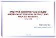 EFFECTIVE INVENTORY AND SERVICE MANAGEMENT THROUGH PRODUCT AND PROCESS REDESIGN EFFECTIVE INVENTORY AND SERVICE MANAGEMENT THROUGH PRODUCT AND PROCESS