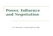 Power, Influence and Negotiation Dr. G. Rosentreter Session March 21, 2006