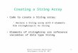 Object-Oriented Application Development Using VB.NET 1 Creating a String Array Code to create a String array: ' declare a String array with 4 elements