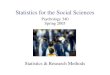 Statistics for the Social Sciences Psychology 340 Spring 2005 Statistics & Research Methods