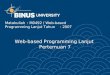 Web-based Programming Lanjut Pertemuan 7 Matakuliah: M0492 / Web-based Programming Lanjut Tahun: 2007