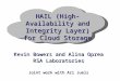 HAIL (High-Availability and Integrity Layer) for Cloud Storage Kevin Bowers and Alina Oprea RSA Laboratories Joint work with Ari Juels