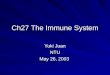 Ch27 The Immune System Yuki Juan NTU May 26, 2003