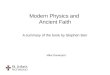 Modern Physics and Ancient Faith A summary of the book by Stephen Barr Mike Davenport