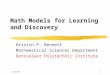 1/14/031 Math Models for Learning and Discovery Kristin P. Bennett Mathematical Sciences Department Rensselaer Polytechnic Institute