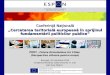 Conferinţă Naţională „Cercetarea teritorială europeană în sprijinul fundamentării politicilor publice” FOCI - Future Orientations for Cities (Perspective