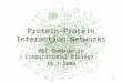 1 Protein-Protein Interaction Networks MSC Seminar in Computational Biology 19.1.2006