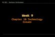 1-1 BA 385 - Business Environment Week 9 Chapter 10 Technology Issues