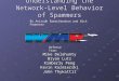 Understanding the Network-Level Behavior of Spammers Mike Delahunty Bryan Lutz Kimberly Peng Kevin Kazmierski John Thykattil By Anirudh Ramachandran and