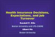 Health Insurance Decisions, Expectations, and Job Turnover Randall P. Ellis Boston University and UTS-CHERE Albert Ma Boston University