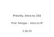 Priority, Intro to 103 Prof. Merges – Intro to IP 1.26.10