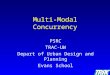 Multi-Modal Concurrency PSRC TRAC-UW Depart of Urban Design and Planning Evans School