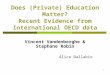 1 Does (Private) Education Matter? Recent Evidence from International OECD data Vincent Vandenberghe & Stephane Robin Alice Ballabio