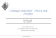 1 Sourav@asu.edu Computer Networks - Theory and Practice Sourav Bhattacharya Computer Science & Engineering Arizona State University CSE 434 / 598 Spring