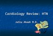 Cardiology Review: HTN Julia Akaah M.D.. Of the estimated 50 million Americans that have HTN (average BP>140/90): Of the estimated 50 million Americans