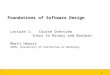 1 Foundations of Software Design Lecture 1: Course Overview Intro to Binary and Boolean Marti Hearst SIMS, University of California at Berkeley
