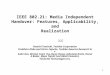 1 IEEE 802.21: Media Independent Handover: Features, Applicability, and Realization 蔡喬偉 Kenichi Taniuchi, Toshiba Corporation Yoshihiro Ohba and Victor