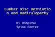 Lumbar Disc Herniation and Radiculopathy KS Hospital Spine Center
