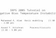 IRPS 2005 Tutorial on Negative Bias Temperature Instability Muhammad A. Alam Basic modeling (1:30 - 3:00 pm) Anand T. Krishnan Process/Circuits (3:30 -