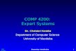 © C. Kemke1Reasoning - Introduction COMP 4200: Expert Systems Dr. Christel Kemke Department of Computer Science University of Manitoba