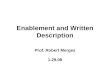 Enablement and Written Description Prof. Robert Merges 1.29.08