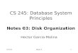 CS 245Notes 31 CS 245: Database System Principles Notes 03: Disk Organization Hector Garcia-Molina