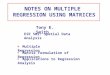 NOTES ON MULTIPLE REGRESSION USING MATRICES  Multiple Regression Tony E. Smith ESE 502: Spatial Data Analysis  Matrix Formulation of Regression  Applications