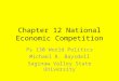 Chapter 12 National Economic Competition Ps 130 World Politics Michael R. Baysdell Saginaw Valley State University