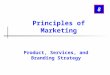 Product, Services, and Branding Strategy 8 Principles of Marketing