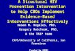 A Structural HIV Prevention Intervention to Help CBOs Implement Evidence-Based Interventions Effectively Susan M. Kegeles, PhD, Gregory Rebchook, PhD,
